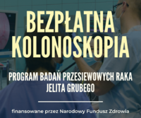 Bezpłatne kolonoskopie w profilaktyce raka jelita grubego